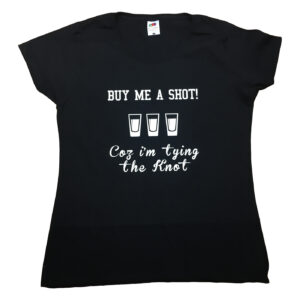 buy me a shot t-shirt